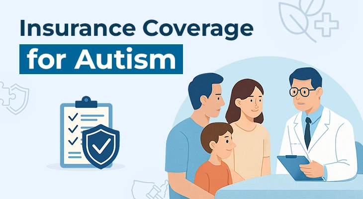 Insurance Coverage for Autism Insurance Coverage for Autism