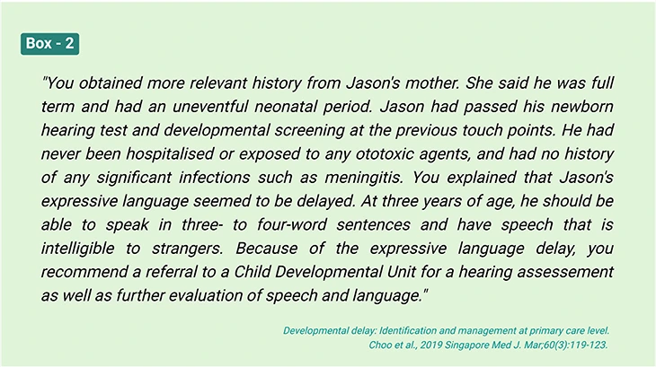 Jason's developmental history - Full-term, passed hearing test, no hospitalizations, ototoxic exposure, or infections. Expressive language delay noted. Referral to Child Developmental Unit recommended.