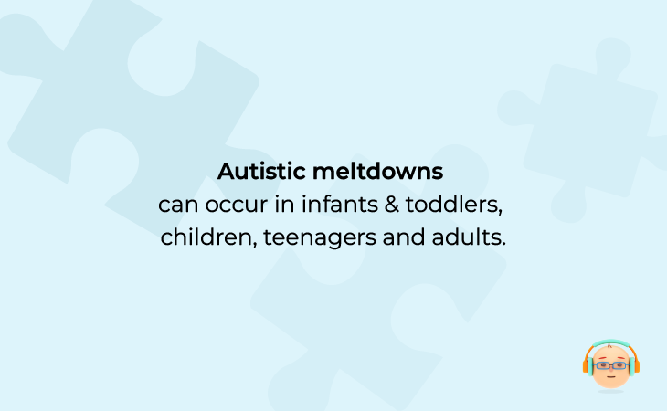 At what ages can autistic meltdowns occur?