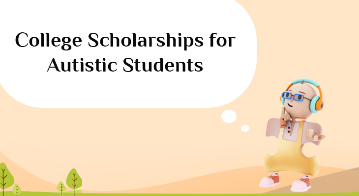 College Scholarships for Autistic Students