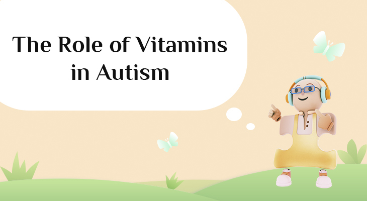 The Role of Vitamins in Autism