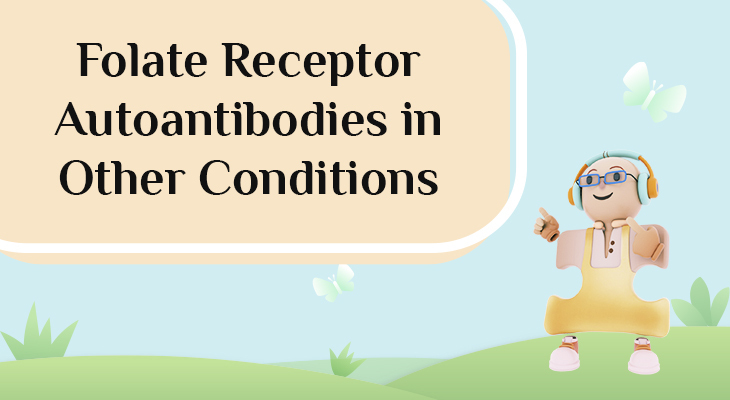 Folate Receptor Autoantibodies in Other Conditions