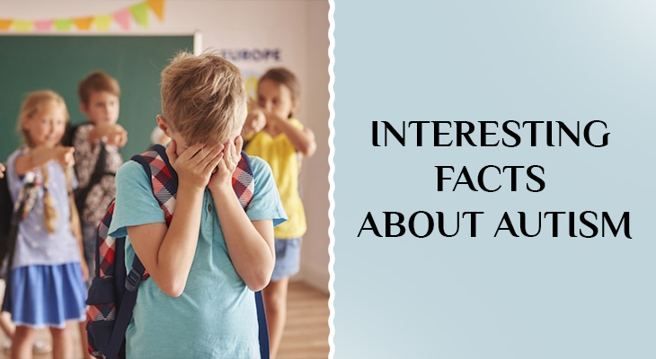 Interesting Facts about Autism