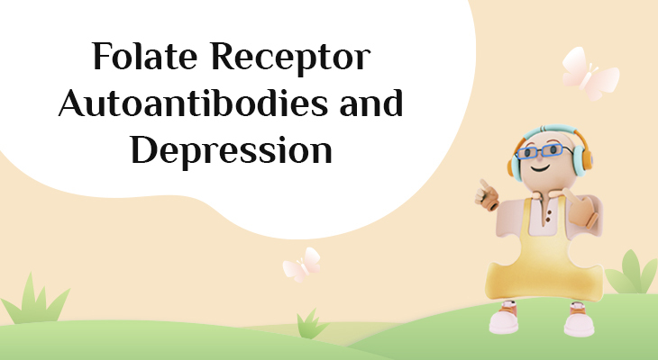 Folate Receptor Autoantibodies and Depression