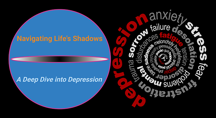 Navigating Life's Shadows – A Deep Dive into Depression