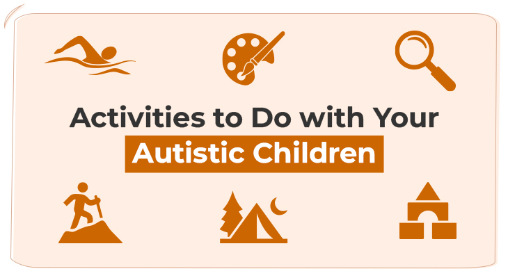 Activities to Do with Your Autistic Children