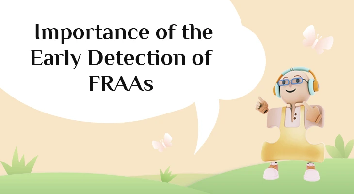 Importance of the Early Detection of FRAAs