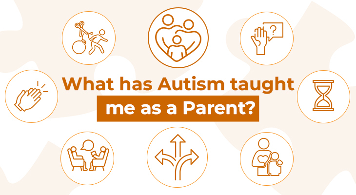 What has Autism taught me as a parent?