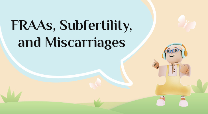 FRAAs, Subfertility, and Miscarriages