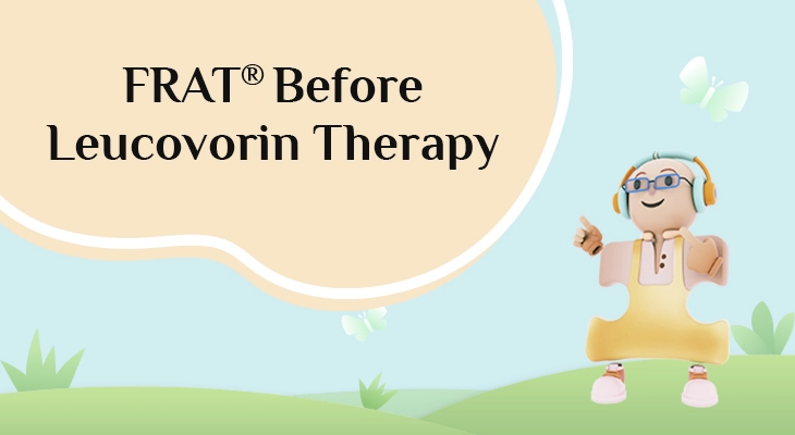 FRAT® Before Therapeutic Approaches with Leucovorin