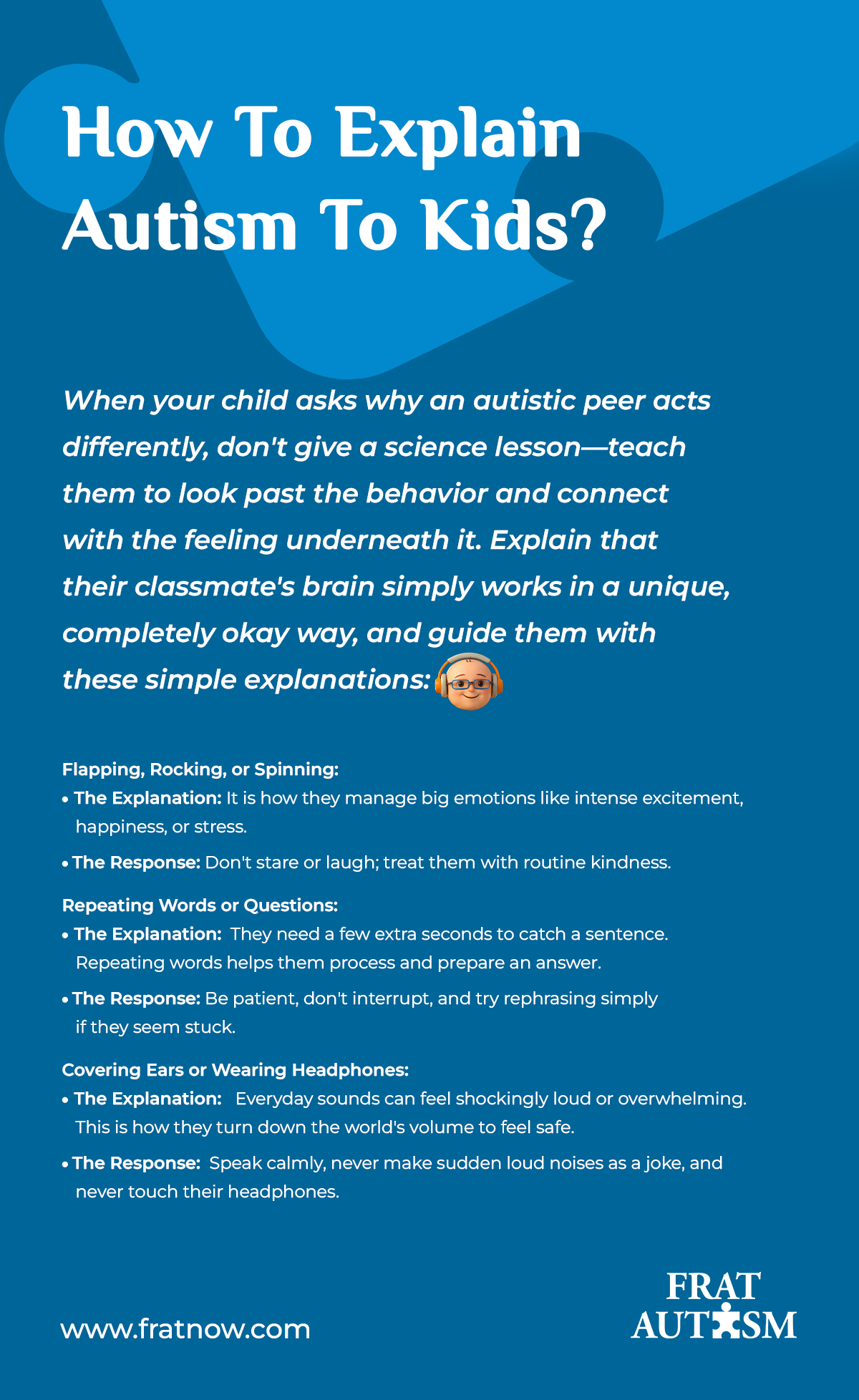 FAQ explaining autism to kids in simple terms. The card teaches children how to understand autistic behaviors such as stimming, repeating words, and sensory sensitivity. It explains that hand flapping, rocking, or spinning can help manage emotions, repetition can support language processing, and headphones or covering ears can reduce overwhelming sounds. The guidance encourages empathy, patience, kindness, inclusion, and respect for autistic peers.