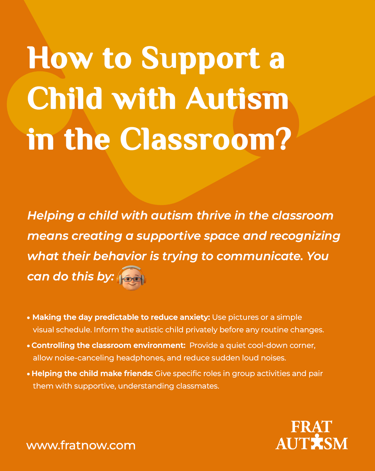 FAQ card explaining how to support a child with autism in the classroom through predictable routines, sensory-friendly accommodations, and social inclusion strategies.