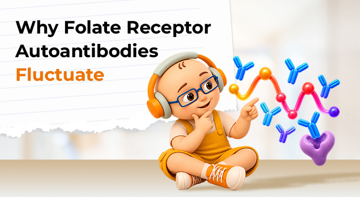 explaining why folate receptor autoantibodies (FRAA) fluctuate and how dietary triggers, infections, and immune changes may affect antibody levels.